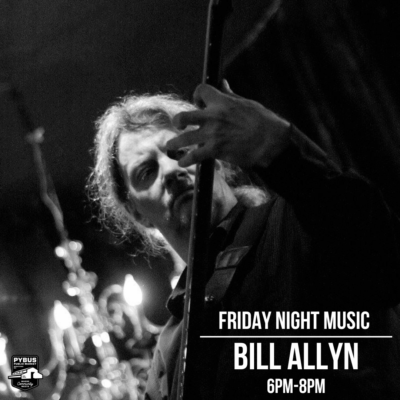 Live Music - Friday Night Music - Bill Allyn @ Pybus Public Market